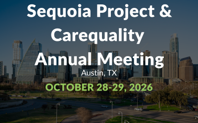 The Sequoia Project and Carequality Annual Meeting